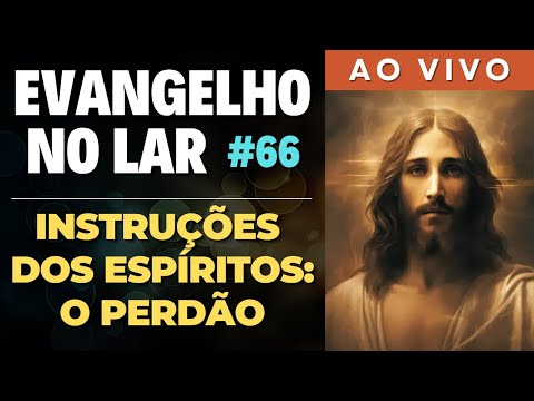 EVANGELHO NO LAR AO VIVO I Mensagem Espírita Para Você #66