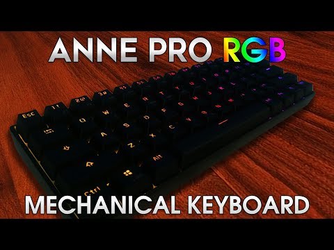 The BEST RGB Mechanical Keyboard Under $100? | Anne Pro Unboxing & Review | Wireless ✓ RGB ✓ 60% ✓