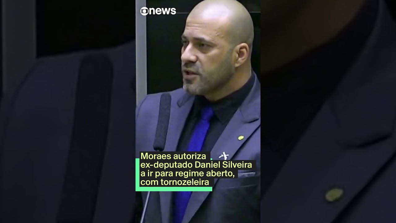 Moraes autoriza ex-deputado Daniel Silveira a ir para regime aberto, com tornozeleira