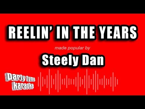 Steely Dan – Reelin’ In The Years (Karaoke Version)