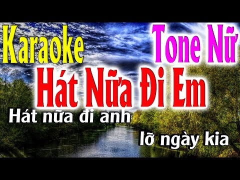 Hát Nữa Đi Em Karaoke – Tone Nữ – Karaoke Lâm Organ – Beat Mới