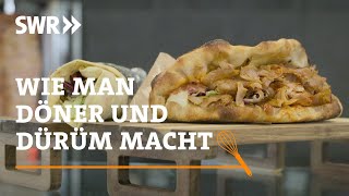 Wie man Döner und Dürüm macht | SWR Handwerkskunst
