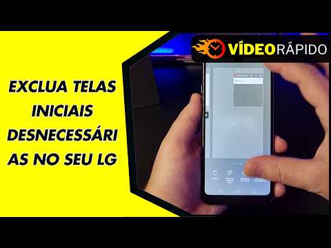 EXCLUA TELAS INICIAIS DESNECESSÁRIAS NO SEU LG