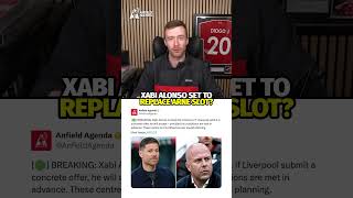 💣 Xabi Alonso Set To REPLACE Arne Slot (from a very good source!)