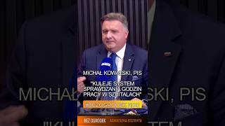 CZY SYSTEM SPRAWDZANIA GODZIN PRACY W SZPITALACH KULEJE? - MICHAŁ KOWALSKI #pis