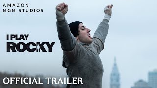 I Play Rocky - Official Trailer | Amazon MGM Studios