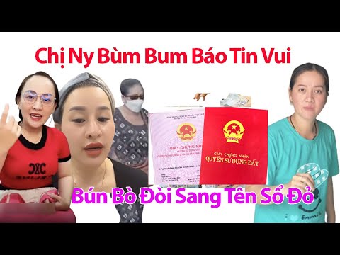 TỐI 21/12 Chị Ny, Bùm Bùm Báo Tin Vui Hồng Loan, Lộ Âm Mưu Bún Bò Đòi Sang Tên Sổ Đỏ Nhà Số 5