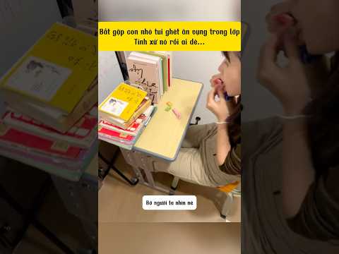 Bắt gặp ăn vụng trong lớp và cái kết #thinhhanh #haihuoc #gift #love #love #lovestory #funny