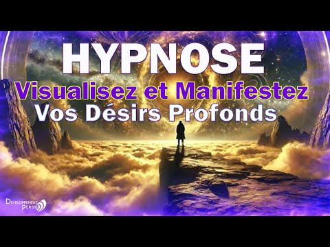 Hypnose pour Visualisez et Manifestez Vos Désirs Profonds ✨