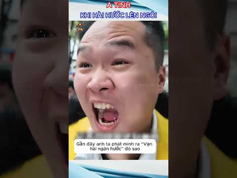 A Tinh, Khi hài hước lên ngôi #haihuoc #giaitri