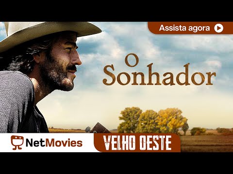 O Sonhador Ω Filme Completo Dublado | NetMovies Velho Oeste