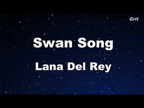 Swan Song – Lana Del Rey Karaoke【No Guide Melody】