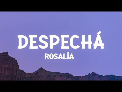 ROSALÍA - DESPECHÁ (Letra/Lyrics)