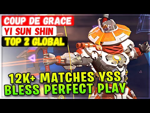 12K+ Matches YSS, Bless Double Perfect Play [ Top Global Yi Sun Shin ] Coup de Grace Mobile Legends