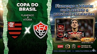 Flamengo E Vitória Pela Copa Do Brasil: Onde Assistir, Prováveis Escalações, Arbitragem, Horário E +