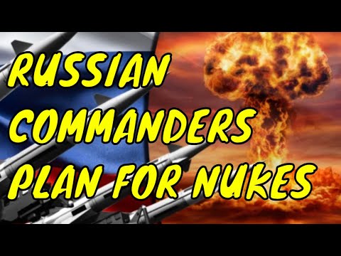 Are Top Russian Generals Planning To Use Nuclear Bombs?