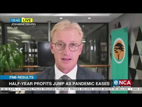 FNB Results | Half-year profits jump as pandemic eases