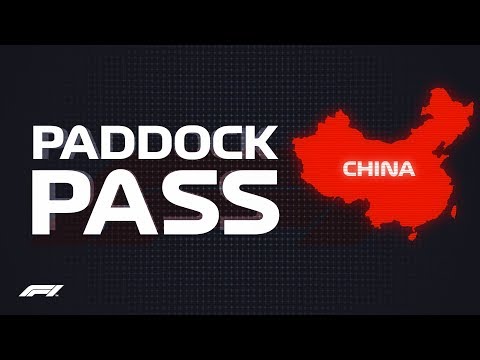 F1 Paddock Pass: Pre-Race at the 2018 Chinese Grand Prix