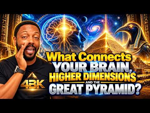 What Connects Your Brain, Higher Dimensions and the Great Pyramid?