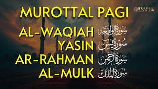 Murottal Al Quran Di Pagi Hari | Surah Al Waqiah, Yasin, Ar Rahman, Al Mulk | Beautiful Recitation