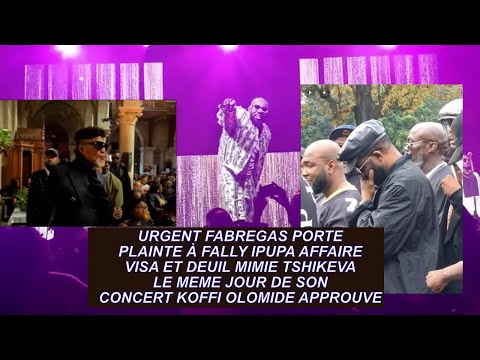 FABREGAS PORTE PLAINTE À FALLY IPUPA AFFAIRE VISA ET DEUIL MIMIE TSHIKEVA MÊME JOUR DU CONCERT