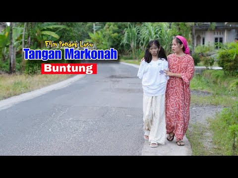 TANGAN MARKONAH BUNTUNG - FILM PENDEK LUCU