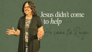 Jesus Didn't Come to Help | He Came to Reign | Matthew 6