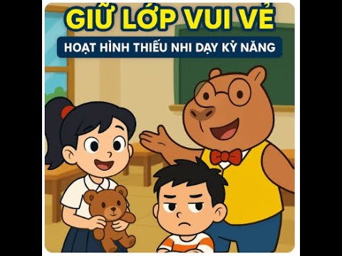 Giữ Lớp Vui Vẻ – Hoạt Hình Thiếu Nhi Dạy Kỹ Năng Capybara Vui Nhộn Tập 3