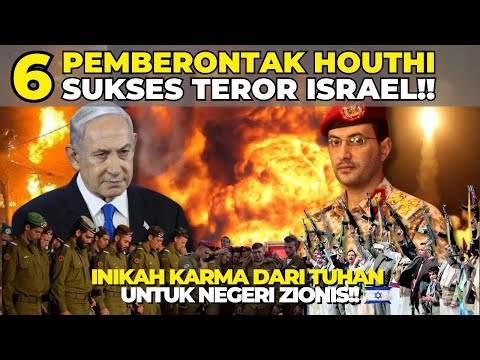 6 PASUKAN HOUTHI YAMAN SUKSES TEROR ISRAEL !! KARMA ITU NYATA