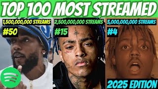 TOP 100 MOST Streamed Rap Songs OF ALL TIME! (Spotify) *2025 UPDATED*
