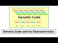 Genetic Code Concepts and Characteristics