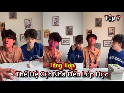 Tổng Hợp Thế Hệ Cợt Nhã Đến Lớp Học Tập 7 | Vinh Dự Gaming