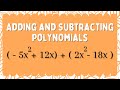 Adding and Subtracting Polynomials Explained