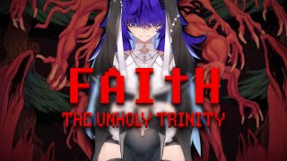 Forgive me for Ill Sin today. 【Faith: The Unholy Trinity】