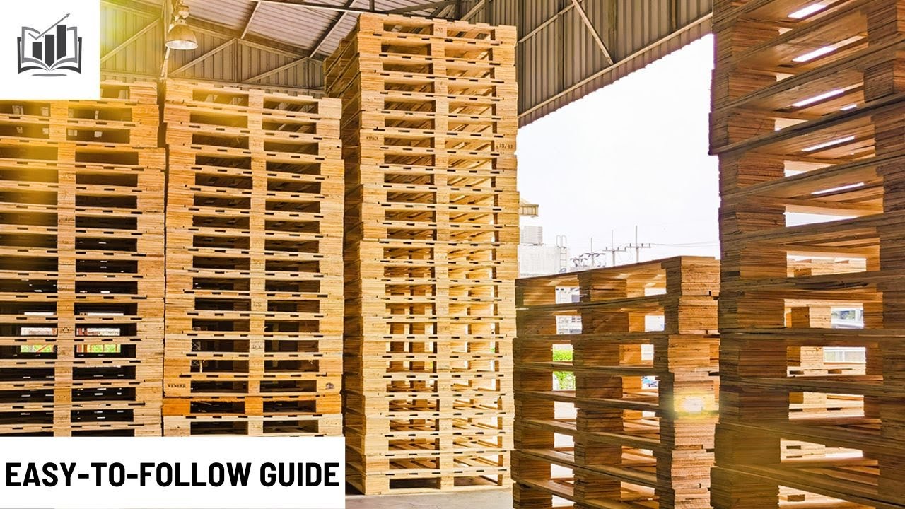 How to Start a Pallet Business 2022: A Comprehensive Guide 2025