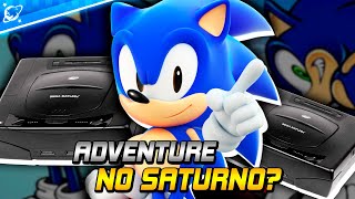 E se Sonic Adventure fosse lançado para Sega Saturn?