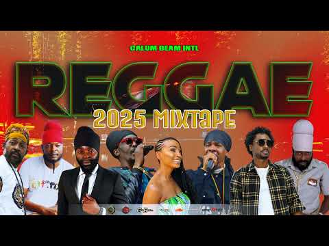 Reggae Mix 2025 (February) Alaine,Lutan Fyah,Fanton Mojah,Anthony B,Inoah,Ginjah | Calum beam intl