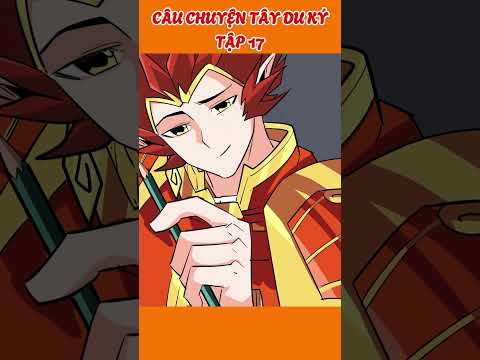 CÂU CHUYỆN TÂY DU KÝ . TẬP 17 #anime #haihuoc