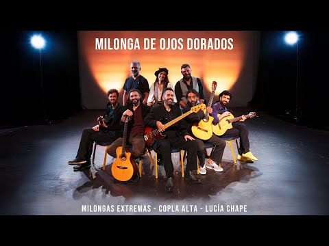 Milongas Extremas, Copla Alta, Lucia Chappe - Milonga De Ojos Dorados (Video Oficial)