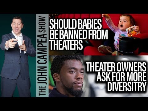 Should Babies Be Banned From Theaters? Theaters Ask For More Diversity - The John Campea Show