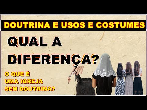 Os usos e costumes é necessário para a salvação? O que é doutrina na Bíblia?