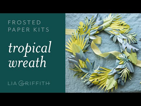Frosted Paper Tropical Leaves Kit: How to Make a Paper Tropical Wreath