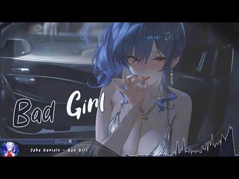 Nightcore - Bad Girl - (Lyrics)