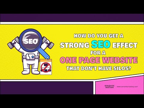 How Do You Get A Strong SEO Effect For A One Page Website That Don't Have Silos?