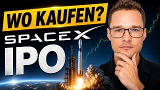 🚀 SpaceX IPO: Wo kann man die Aktie kaufen? Meine Analyse