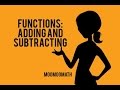 Adding and Subtracting Functions