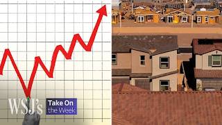 Why This Economist Says We’re in a Housing Market Recession | WSJ’s Take On the Week