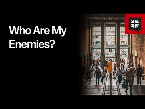 Who Are My Enemies?