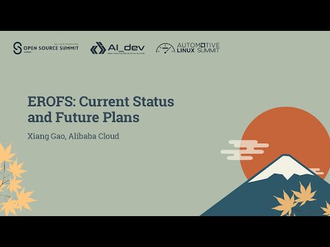 EROFS: Current Status and Future Plans - Xiang Gao, Alibaba Cloud