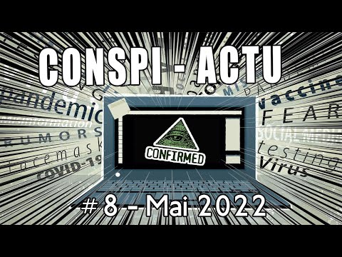 Conspi-actu #8 - Mai 2022